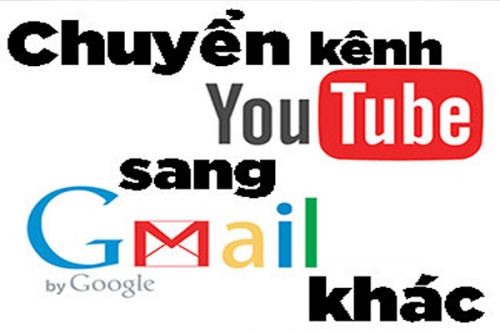 Cách Chuyển Kênh Youtube Sang Gmail Khác Đơn Giản Nhất 2023 