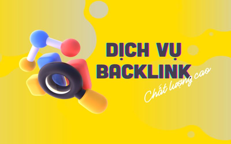 Mua Backlink Giá Rẻ - Tổng Quan Dịch Vụ Backlink Top Chất Lượng Uy Tín