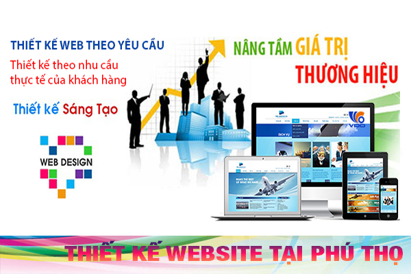 Thiết kế Website theo Yêu cầu Tại Phú Thọ